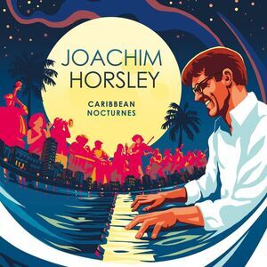 Joachim Horsley - Caribbean Nocturne  CD